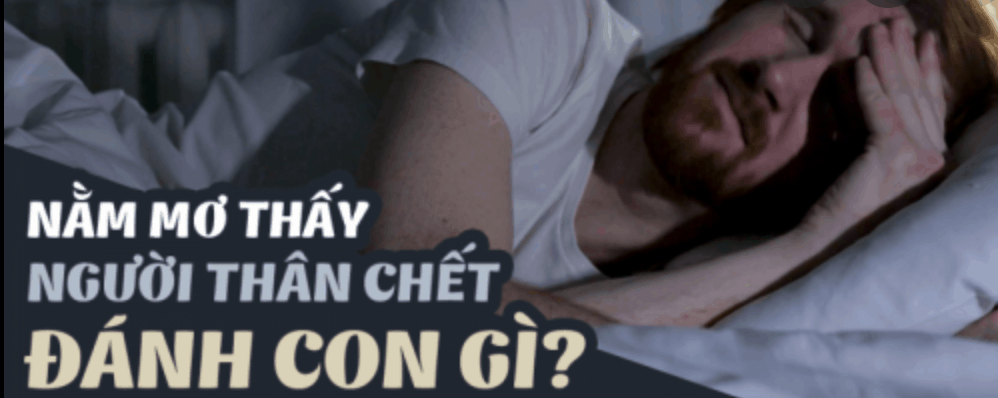 Mơ thấy người thân đã mất dự báo điều gì? Gặp giấc mơ này thì đánh số nào?