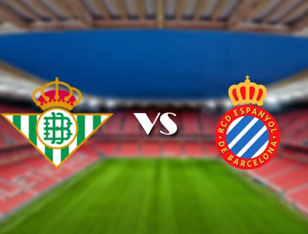 Soi kèo Bk8vn –  Betis vs Espanyol, 19/09/2019 – VĐQG Tây Ban Nha