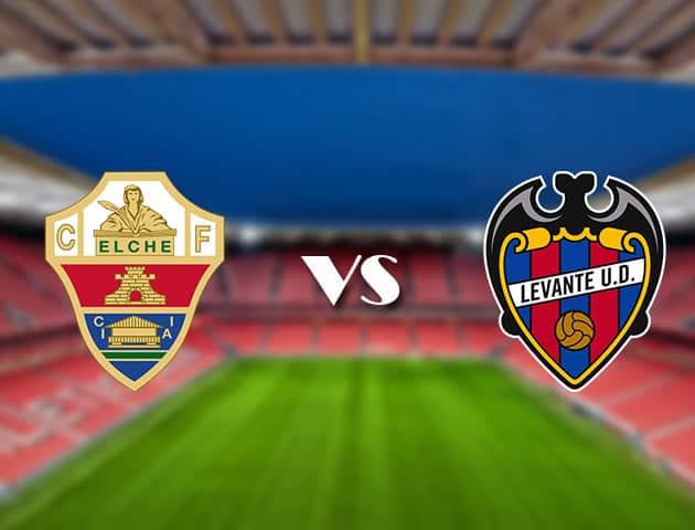 Soi kèo Bk8vn –  Elche vs Levante, 18/09/2021 – VĐQG Tây Ban Nha