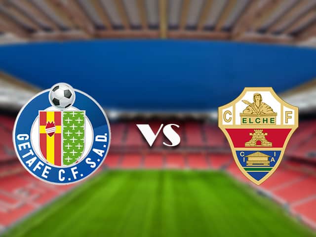 Soi kèo Bk8vn –  Getafe vs Elche, 14/09/2021 – VĐQG Tây Ban Nha