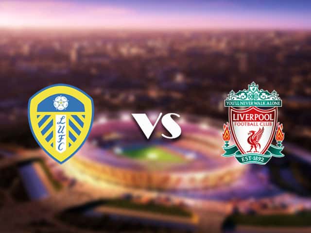 Soi kèo Bk8vn - Leeds United vs Liverpool, 12/09/2021 - Ngoại hạng Anh