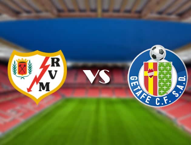 Soi kèo trận đấu Rayo Vallecano vs Getafe tại Bk8vn ngày, 18/09/2021