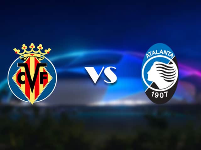 Soi kèo Bk8vn –  Villarreal vs Atalanta, 15/09/2021 – Champions League