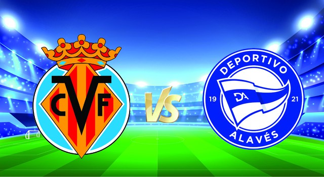 Soi kèo Bk8vn – Villarreal vs Alaves, 22/12/2021 – La Liga