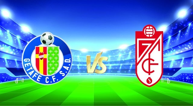 Soi kèo Bk8vn – Getafe vs Granada CF, 21/01/2022 – Giải vô địch Quốc gia Tây Ban Nha