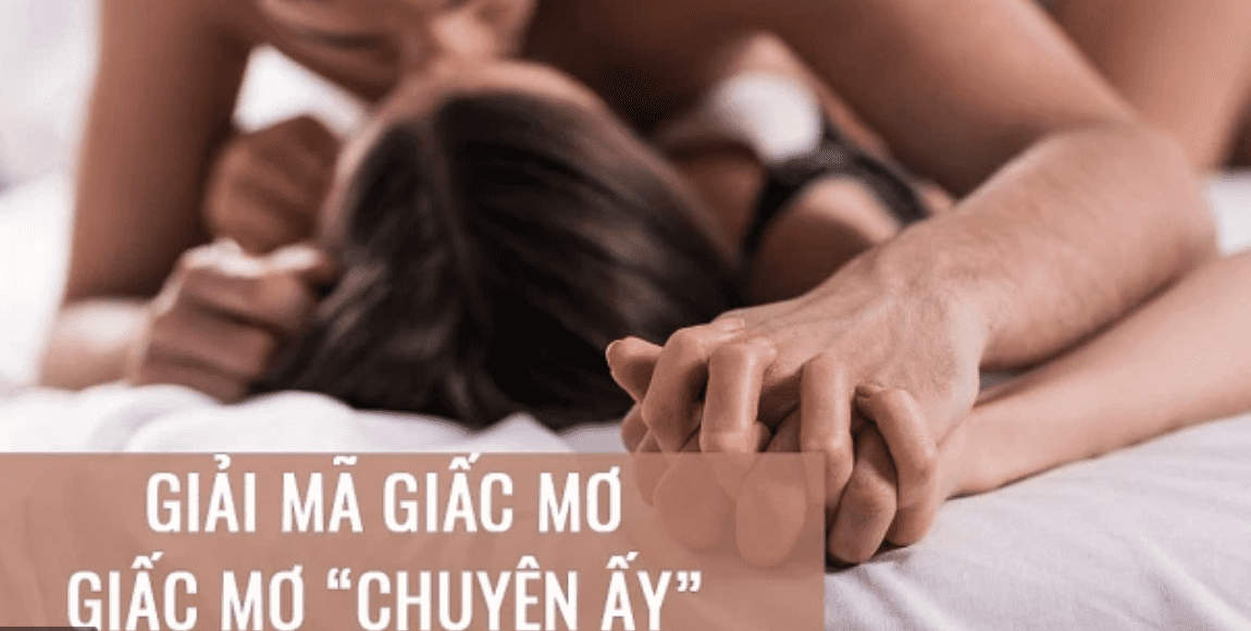 Nằm mơ thấy ngủ, quan hệ với người lạ ẩn chứa điềm báo gì?