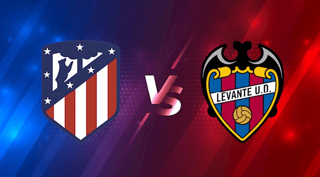 Soi kèo Bk8vn – Atl. Madrid vs Levante, 17/02/2022 – Giải vô địch quốc gia Tây Ban Nha