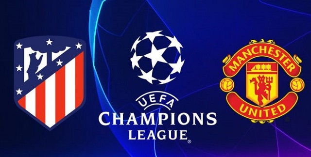 Soi kèo Bk8vn – Atl. Madrid vs Manchester Utd, 24/02/2022 – Giải vô địch các câu lạc bộ châu Âu C1