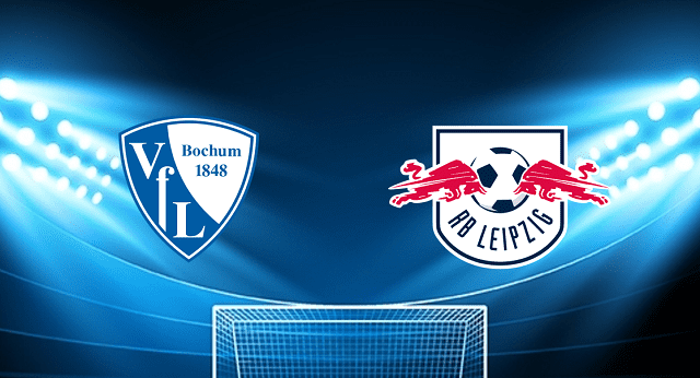 Soi kèo Bk8vn – Bochum Vs RB Leipzig, 27/02/2022 – Giải vô địch quốc gia Đức