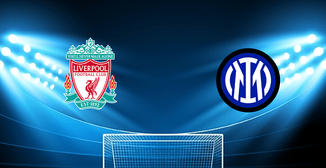 Soi kèo Bk8vn – Liverpool vs Inter Milan, 09/03/2022 – Giải vô địch các câu lạc bộ châu  Âu C1