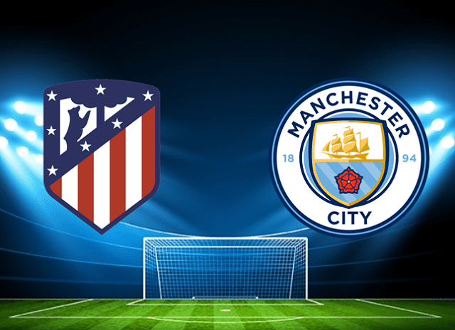 Soi kèo Bk8vn – Atl. Madrid vs Manchester City, 14/04/2022 – Giải vô địch các câu lạc bộ châu Âu C1