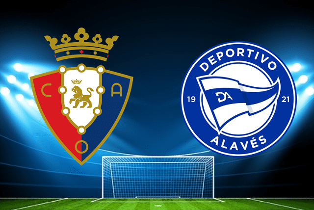 Soi kèo Bk8vn – Osasuna vs Alaves, 10/04/2022 – Giải vô địch quốc gia Tây Ban Nha