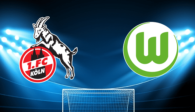 Soi kèo Bk8vn – FC Koln vs Wolfsburg, 28/04/2022 – Giải vô địch quốc gia Đức